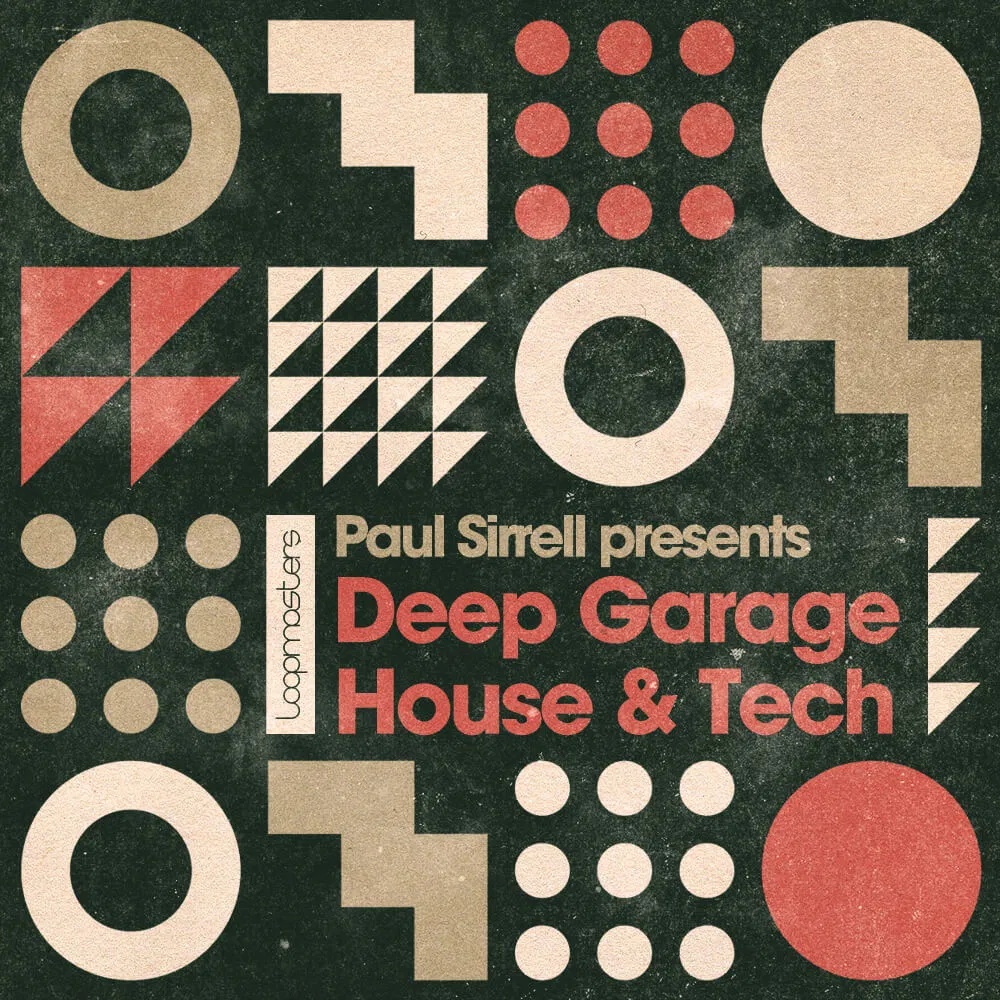 [深度车库浩室与科技舞曲采样包] Loopmasters Paul Sirrell Deep Garage House & Tech