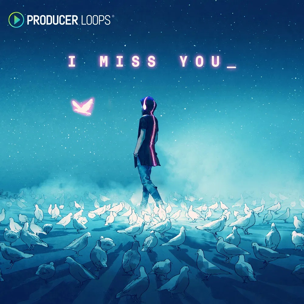 [思念情感合集] Producer Loops I Miss You