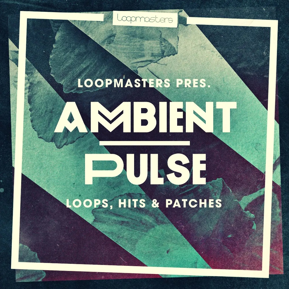 [氛围脉冲采样包] Loopmasters Ambient Pulse