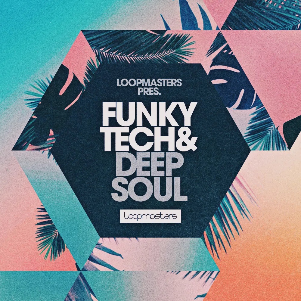 [放克科技与灵魂乐采样包] Loopmasters Funky Tech & Deep Soul
