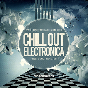 [舒缓电子乐采样包] Singomakers Chill Out Electronica