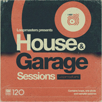 [浩室车库舞曲采样包] Loopmasters House and Garage Sessions