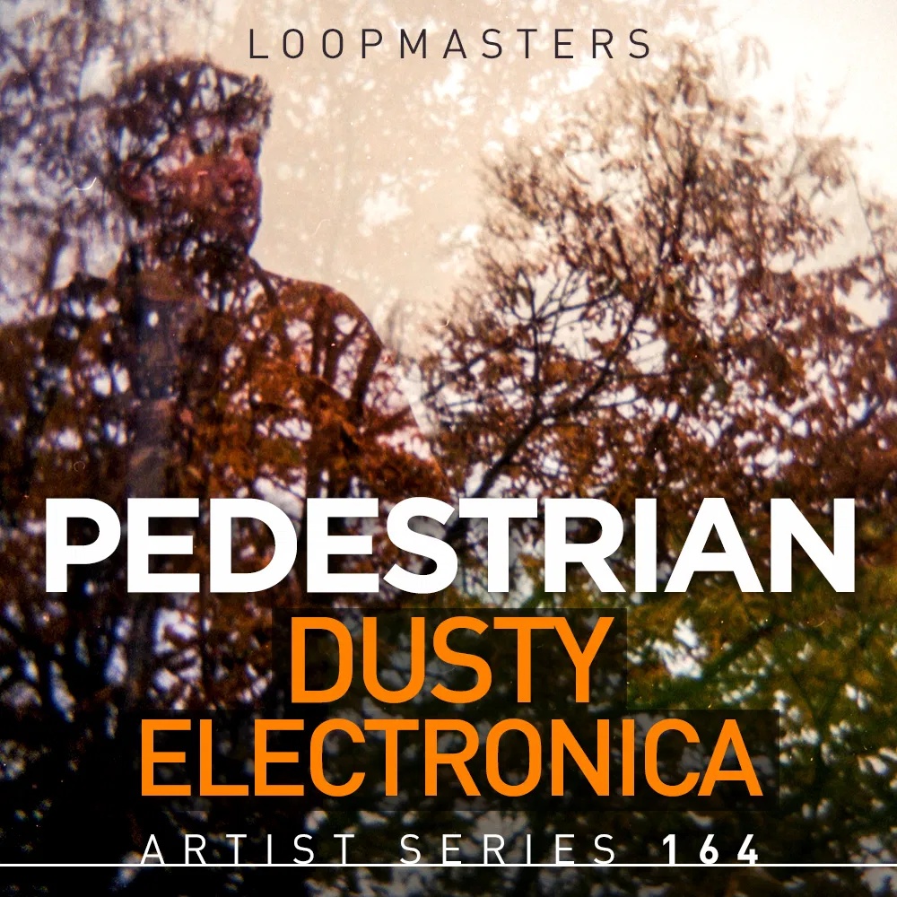 [低保真电子乐采样包] Loopmasters Pedestrian Dusty Electronica