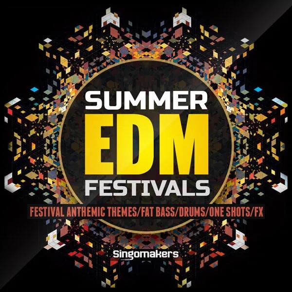 [夏日电音节庆采样包] Singomakers Summer EDM Festivals