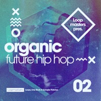 [有机未来嘻哈合集] Loopmasters Organic Future Hip Hop 2