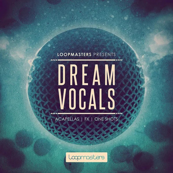 [梦幻人声采样合集] Loopmasters Dream Vocals