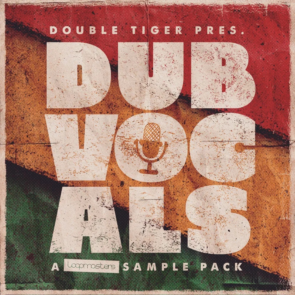 [双虎人声采样包] Loopmasters Double Tiger Dub Vocals