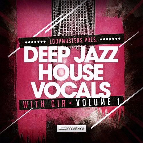 [爵士人声采样包] Loopmasters Live Deep Jazz Vocals with Gia