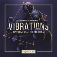 [氛围电子乐器采样包] Loopmasters Vibrations Instrumental Electronica