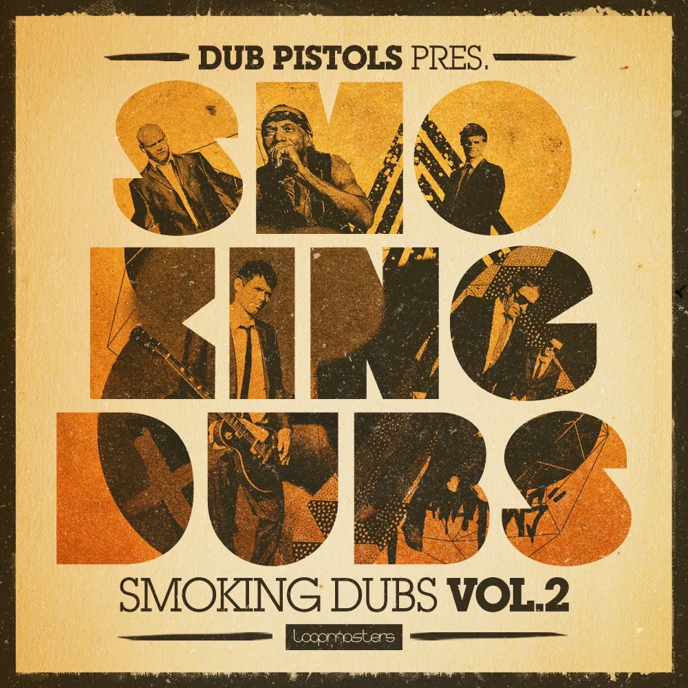 [电子烟嗓人声采样合集] Loopmasters Dub Pistols Smoking Dubs 2