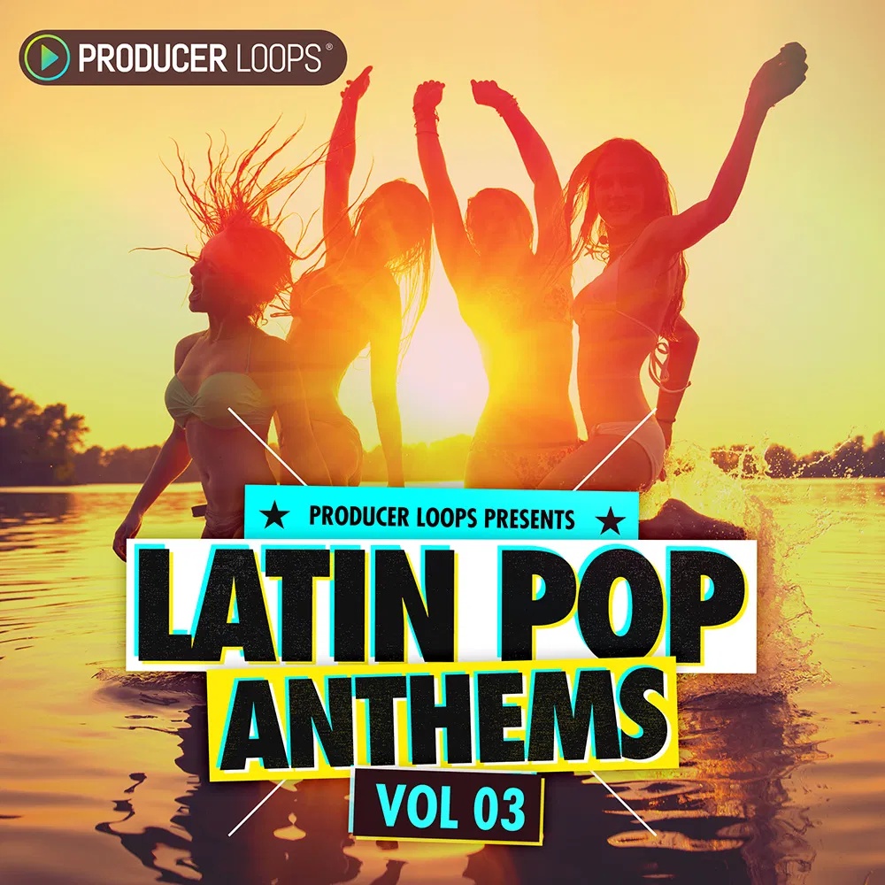 [拉丁流行音乐采样包] Producer Loops Latin Pop Anthems Vol 3