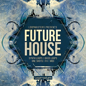 [未来浩室合集] Loopmasters Present Future House
