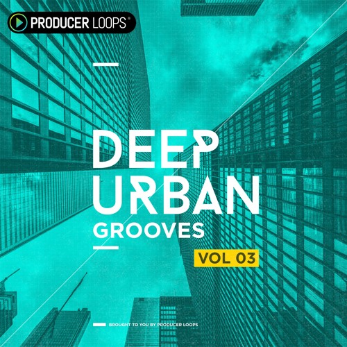 [深节奏城市韵律合集] Producer Loops Deep Urban Grooves Vol 3
