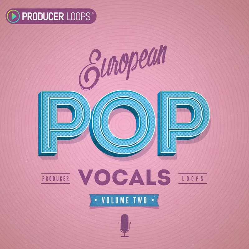 [欧洲流行人声合集] Producer Loops European Pop Vocals Vol 2