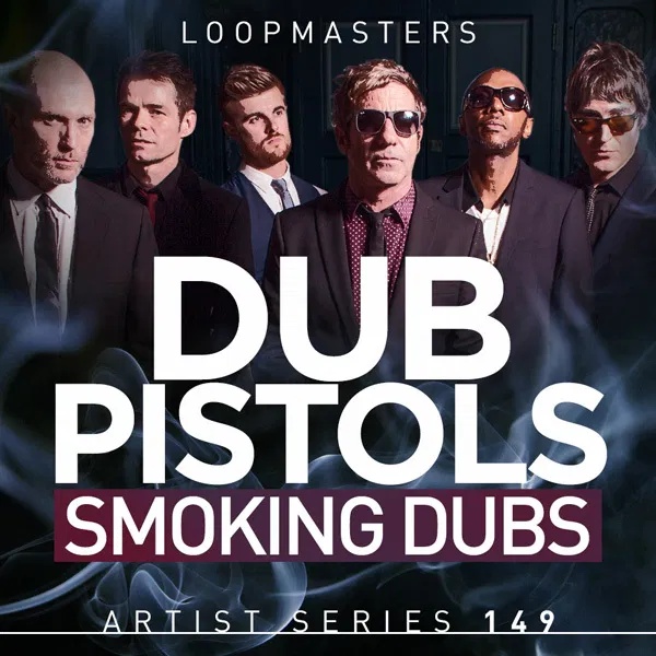 [电子烟嗓贝斯合集] Loopmasters Dub Pistols Smoking Dubs
