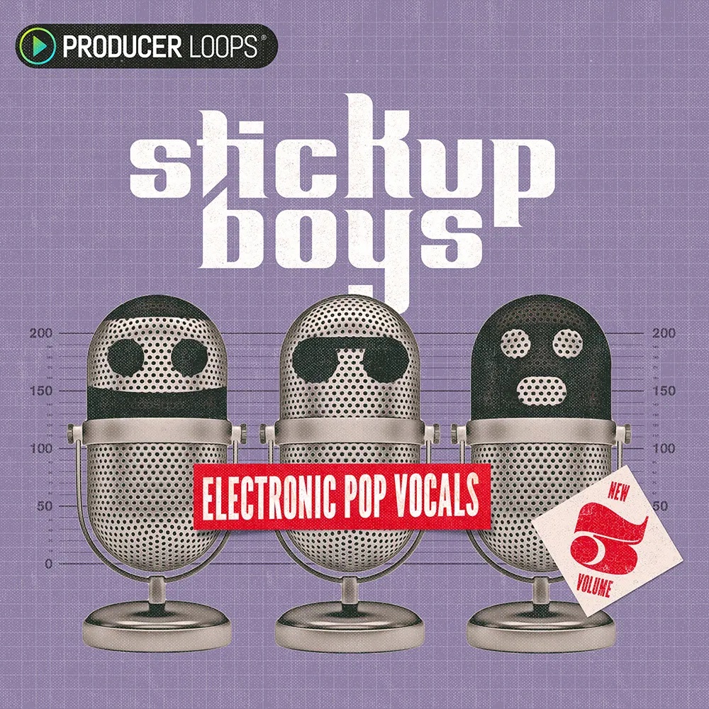 [电子流行人声采样包] Producer Loops Stick Up Boys Electronic Pop Vocals Vol 3