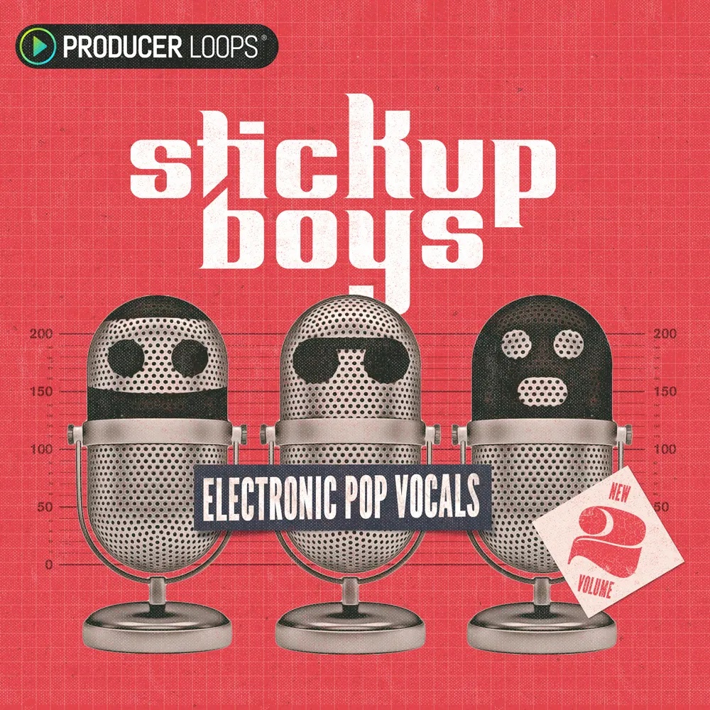 [电子流行人声采样包] Producer Loops Stick Up Boys Electronic Pop Vocals Vol 2