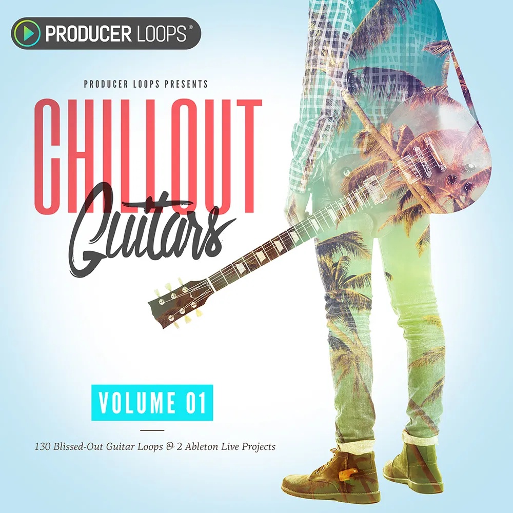 [舒缓吉他采样包] Producer Loops Chillout Guitars
