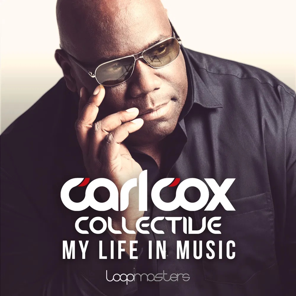 [电子舞曲采样包] Loopmasters Carl Cox Collective My Life In Music