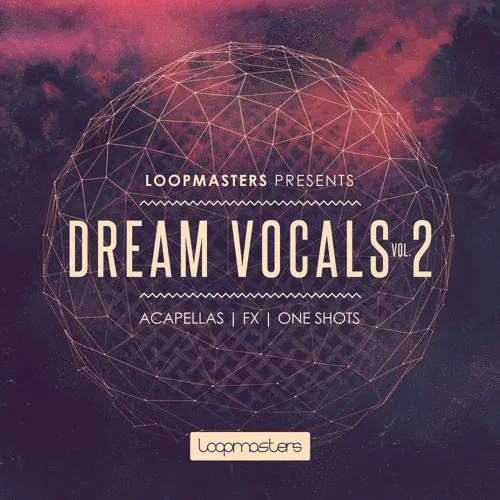 [梦幻人声合集] Loopmasters Dream Vocals Vol 2