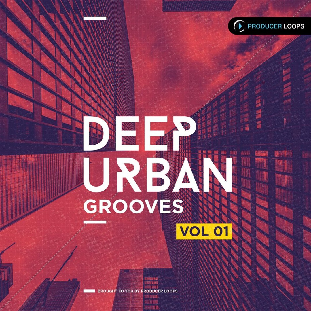 [深沉都市节奏合集] Producer Loops Deep Urban Grooves Vol 1