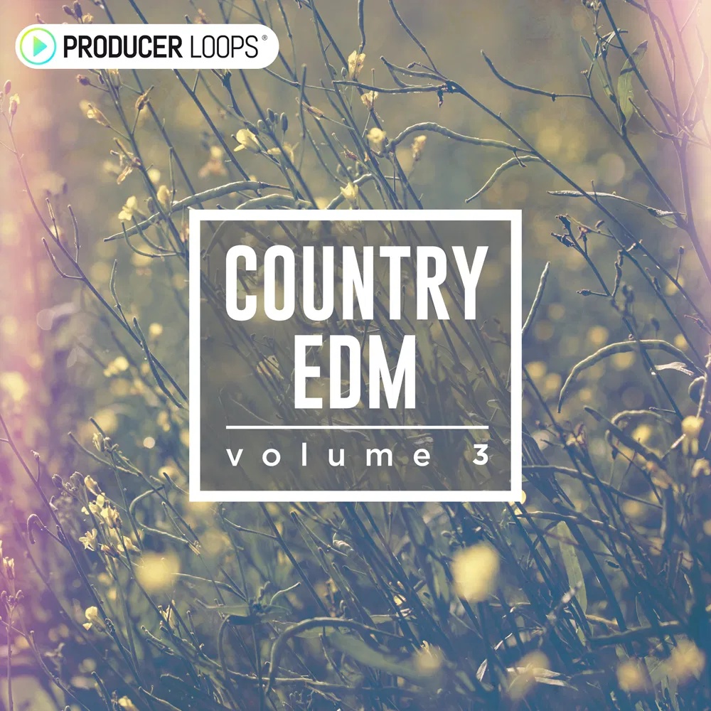 [乡村EDM采样包合集] Producer Loops Country EDM Vol 3