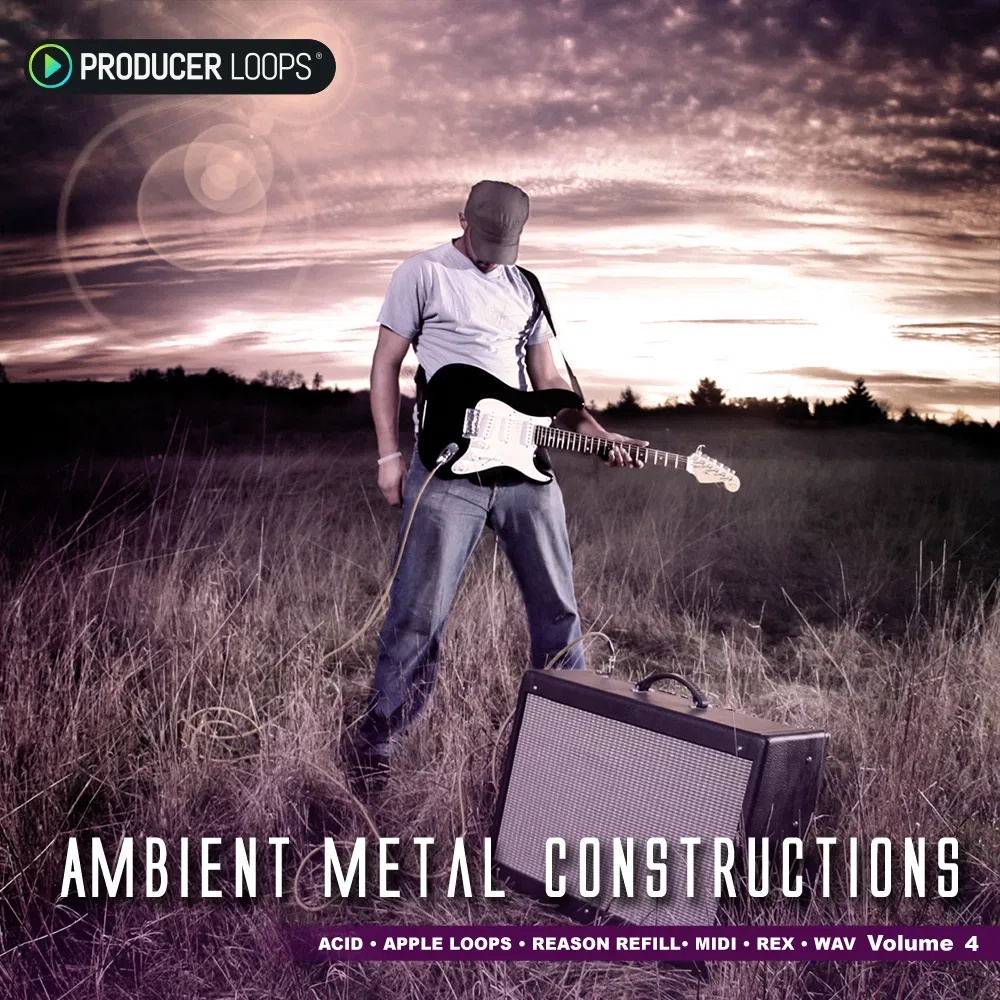 [氛围金属音效合集] Producer Loops Ambient Metal Constructions