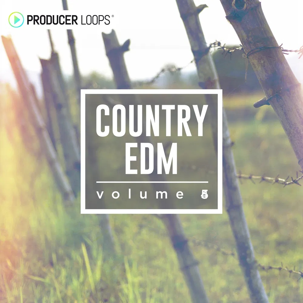 [乡村电子舞曲采样包] Producer Loops Country EDM Vol 4