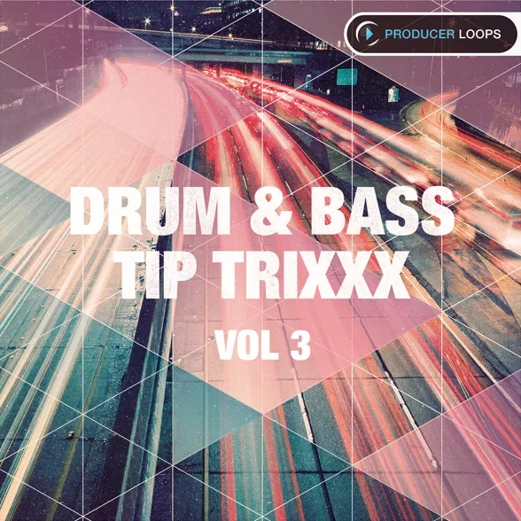 [鼓打贝斯音效合集] Producer Loops Drum & Bass Tip Trixxx Vol.3