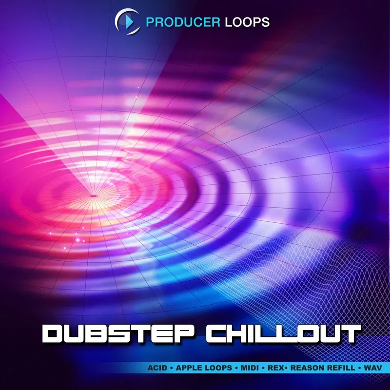 [氛围低音合集] Producer Loops Dubstep Chillout